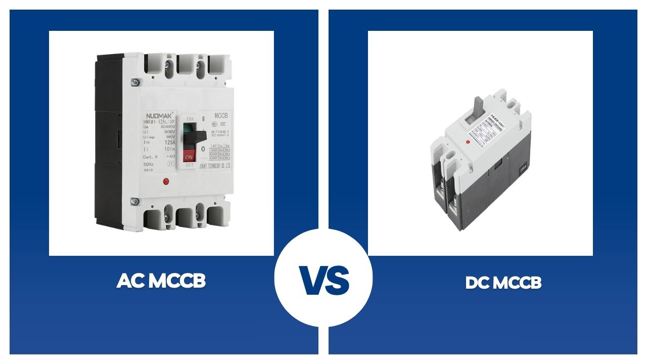 DC MCCB vs. AC MCCB Understanding the Key Differences
